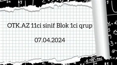 07 04 2024 OTK AZ Blok sınaq imtahanı 1ci qrup YouTube