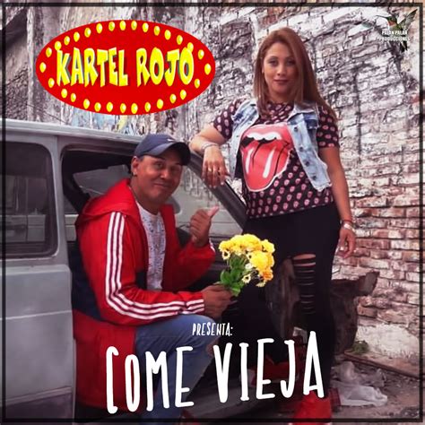 Yo Llevo La Cumbia En La Sangre Kartel Rojo Come Vieja