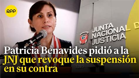 Patricia Benavides Solicit A La Jnj Que Anule La Suspensi N En Su