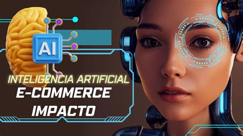 Descubre Cómo la Inteligencia Artificial Revoluciona el Comercio