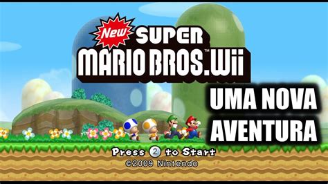 Uma Nova Aventura No Reino Cogumelo New Super Mario Wii Youtube