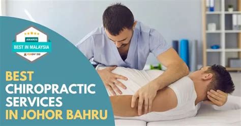 Best Chiropractic Services In Johor Bahru Funempire