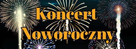 Koncert noworoczny Spotkanie z operą i nie tylko Centrum Kultury