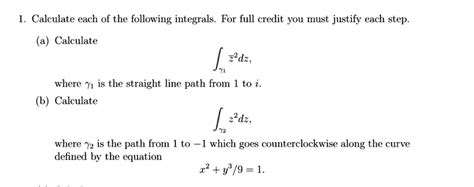 Solved Calculate Each Of The Following Integrals For Full Credit You