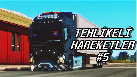 Tehlikeli Hareketler Tek Teker Makas Euro Truck Simulator Youtube