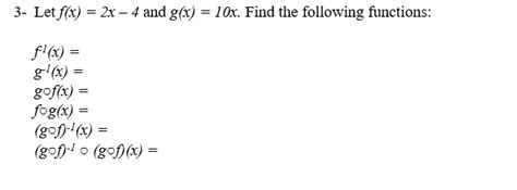 Solved 3 Let F X 2x−4 And G X 10x Find The Following