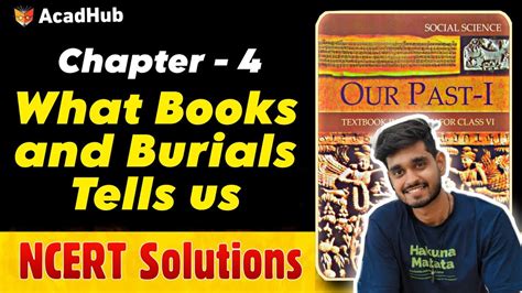 Ncert Solutions For Class 6 History Chapter 4 What Books And Burials Tell Us Youtube