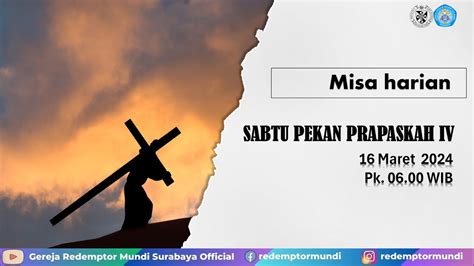 MISA HARIAN SABTU PEKAN PRAPASKAH IV 16 Maret 2024 06 00 WIB