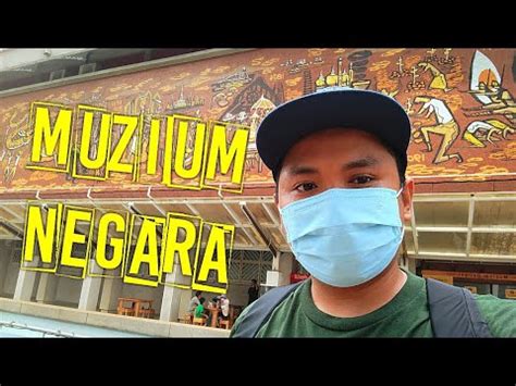 Muzium Negara National Museum Of Malaysia Kuala Lumpur Ren Vlog Mode