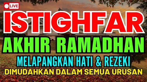 Dzikir Istighfar Mustajab Kabulkan Hajat Merdu Tentramkan Hati