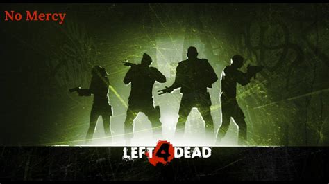 Left 4 Dead Single Player Campaign No Mercy Walkthrough No