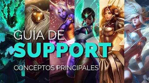 League of Legends GUÍA COMPLETA de SUPPORT Conceptos principales