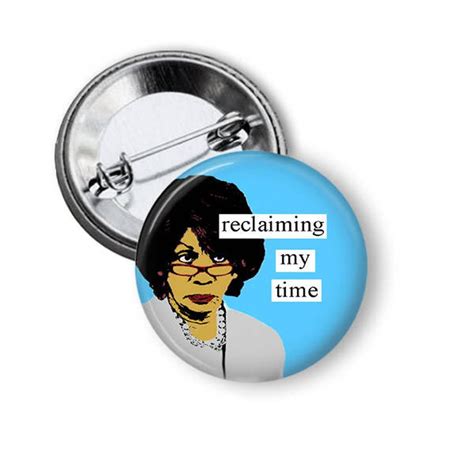 Maxine Waters "Reclaiming My Time" Pin | POPSUGAR News