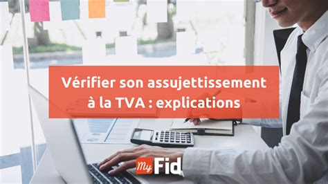 Belgique Savoir Si Vous Tes Assujetti La Tva Myfid