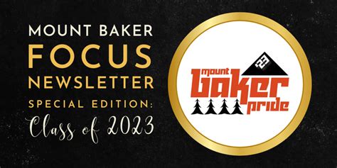 Mount Baker Focus Newsletter Special Edition Class Of 2023 Mount Baker Sd 507