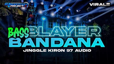 Dj Bandana Trap Party Style Bass Blayer Jinggle Kiron Audio Youtube