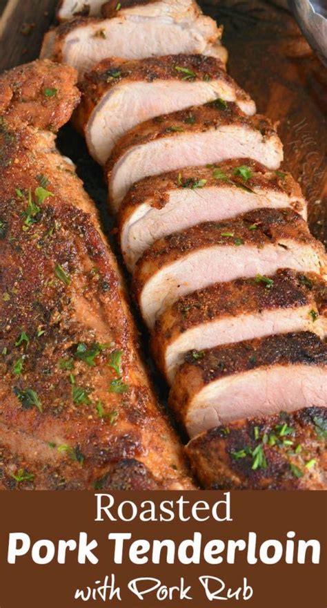 Roasted Pork Tenderloin With Pork Rub Will Cook For Smiles