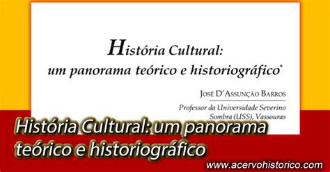 Acervo Do Conhecimento Histórico História Cultural Um Panorama