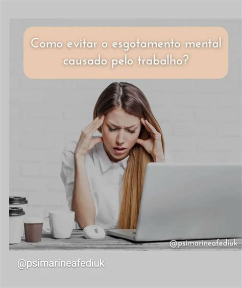 Como Evitar O Esgotamento Mental Causado Pelo Trabalho