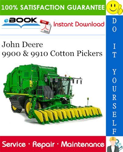 John Deere 9900 9910 Cotton Pickers Technical Manual