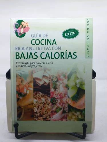 Guía De Cocina Rica Y Nutritiva Con Bajas Calorías MercadoLibre