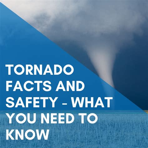 Tornado Facts and Safety - What You Need To Know