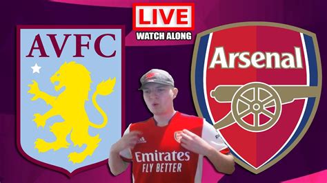 Aston Villa Vs Arsenal Watch Along Live Football With Jamzor Youtube