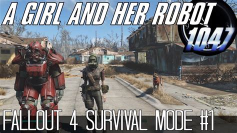 A Girl And Her Robot Fallout 4 Survival Mode 1 Youtube