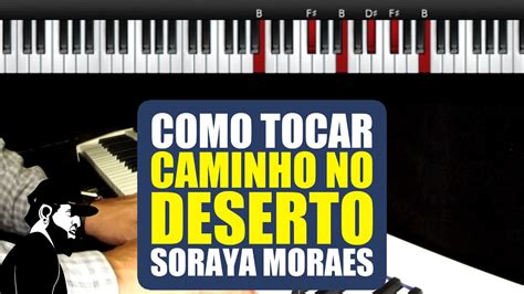 Como Tocar Caminho No Deserto Way Maker Sinach Soraya Moraes No