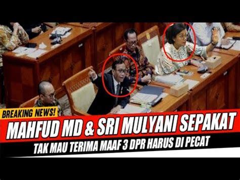 Mahfud Md Dan Sri Mulyani Sepakat Bocorkan Rahasia Dpr Komisi Tak