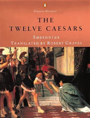 The Twelve Caesars Classic Biography Gaius Suetonius Robert Graves