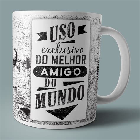 Caneca Para O Amigo Canecas De Amigos Ideias Para Canecas