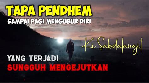 Ungkap Rahasia Tapa Mendhem Part 1 Di Tempat Wingit Yang Terjadi