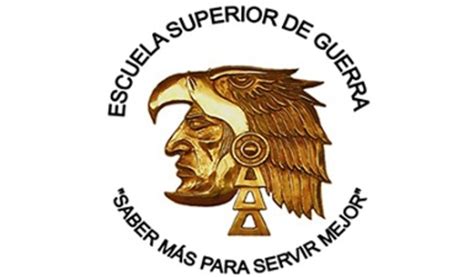 Escuela Superior de Guerra Secretaría de la Defensa Nacional