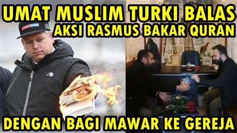 Umat Muslim Turki Balas Aksi Rasmus Paludan Bakar Al Quran Dengan