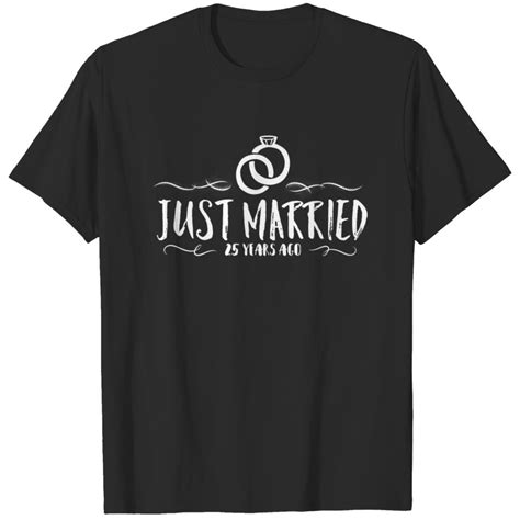 Just Married 25 Years Ago Silver Wedding T Shirt Sold By Edson Lima