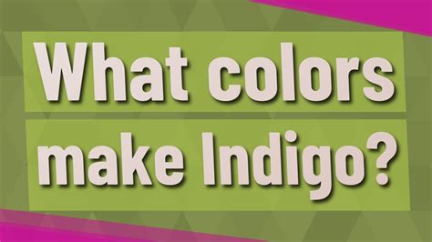 What Colors Match Indigo The Meaning Of Color