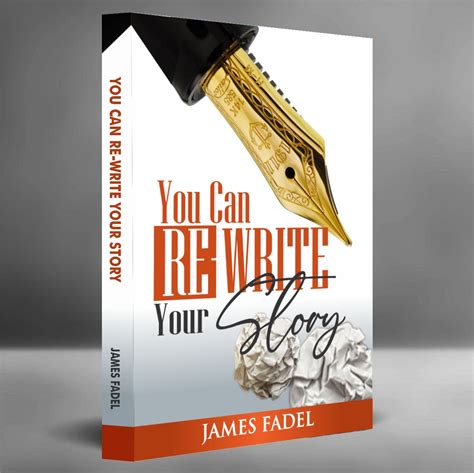 You Can Rewrite Your Story - James Fadel | Pastor, Author, John Maxwell