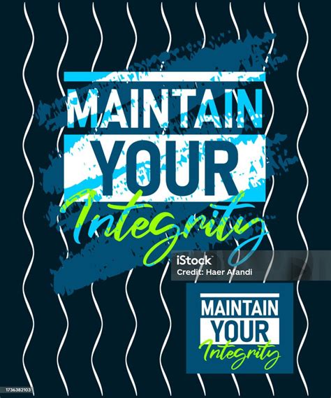 Maintain Your Integrity Motivational Stroke Typepace Design Short