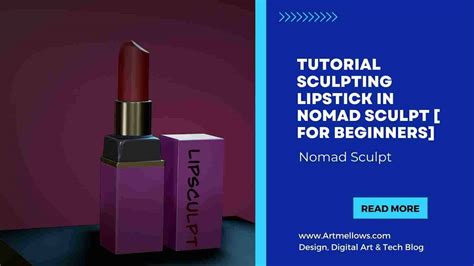 Brilliant Tips for Sculpting Lipstick in Nomad Sculpt [ For Newbies]