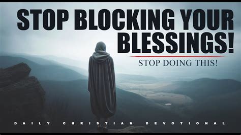 Watch How This Is Blocking God S Blessing In Your Life Powerful