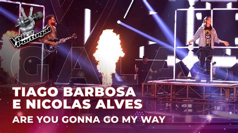 Tiago Barbosa E Nicolas Alves Are You Gonna Go My Way Gala De Fim