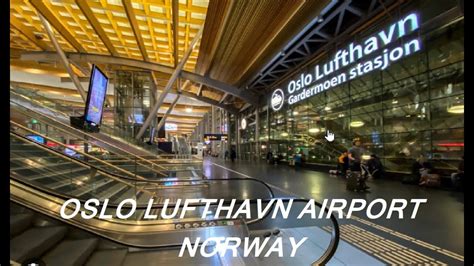 Oslo Airport Oslo Lufthavn Norway Binu Youtube