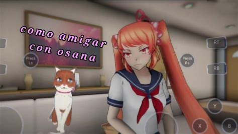 Como Eliminar A Osana Siendo Su Amiga Yandere Simulator Youtube