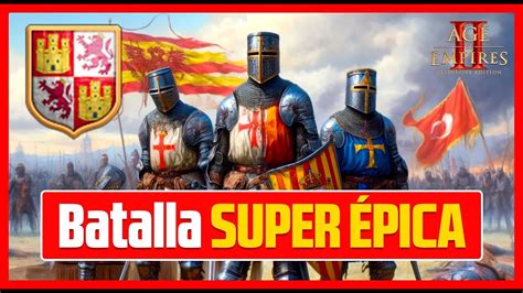 Partida Epica Con Espa Oles Vs Turcos En Age Of Empires Youtube