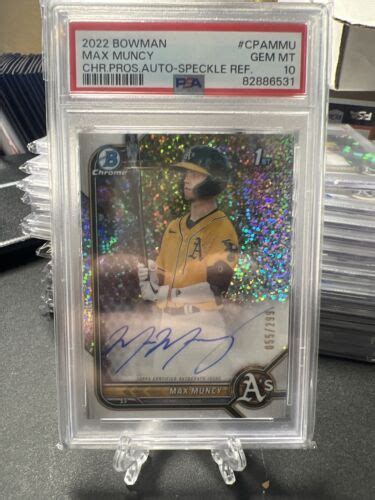 Bowman Chrome Max Muncy Speckle Refractor Auto St Bowman Psa