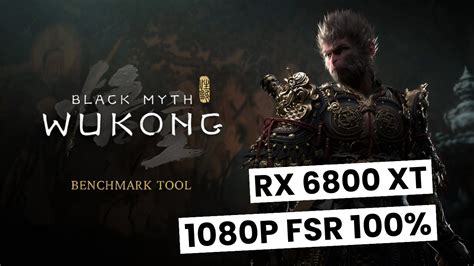 Black Myth Wukong Benchmark AMD Ryzen 7 5800X3D RX 6800 XT 1080p