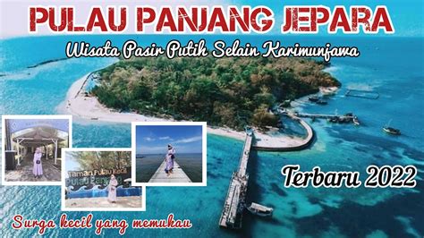 PULAU PANJANG JEPARA L WISATA PASIR PUTIH SELAIN KARIMUNJAWA L TERBARU