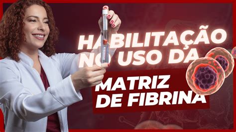 Habilitação em Matriz de Fibrina na Enfermagem PRF YouTube