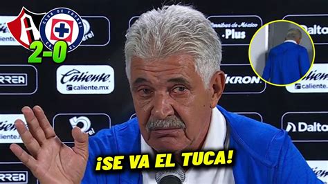 TUCA FERRETTI EXPLOTA TRAS LA DERROTA ATLAS 2 0 CRUZ AZUL APERTURA